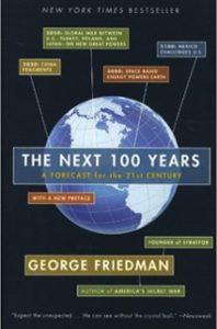 George Friedman The Next 100 Years A Forecast for the 21st Century